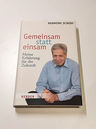 9783451302558: Gemeinsam statt einsam: Meine Erfahrung fr die Zukunft