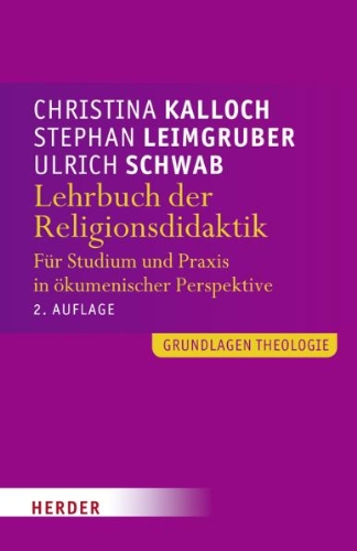 Beispielbild fr Lehrbuch der Religionsdidaktik: Fr Studium und Praxis in kumenischer Perspektive (Grundlagen Theologie) zum Verkauf von medimops