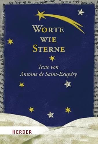 Stock image for Worte wie Sterne: Texte von Antoine de Saint-Exup ry [Hardcover] Otto, Maria and Saint-Exup ry, Antoine de for sale by tomsshop.eu