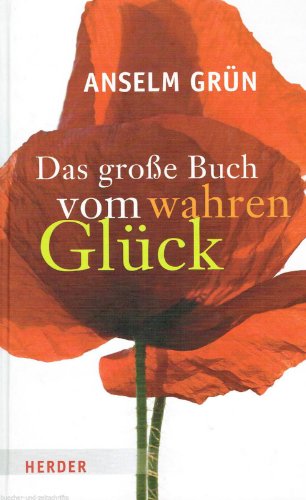 Das große Buch vom wahren Glück