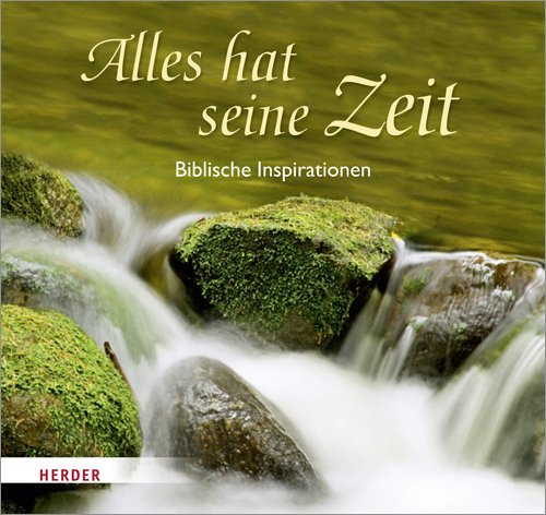 Stock image for Alles hat seine Zeit: Biblische Inspirationen for sale by medimops