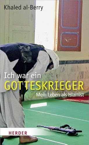 Imagen de archivo de Ich war ein Gotteskrieger: Mein Leben als Islamist a la venta por medimops