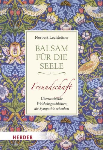 Beispielbild fr Balsam fr die Seele - Freundschaft: berraschende Weisheitsgeschichten, die Sympathie schenken zum Verkauf von medimops