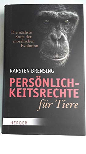 9783451305139: Persnlichkeitsrechte fr Tiere: Die nchste Stufe der moralischen Evolution