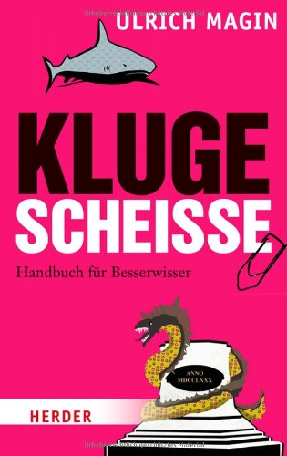 Beispielbild fr Kluge Scheie: Handbuch fr Besserwisser zum Verkauf von medimops
