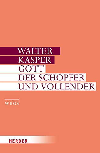 Beispielbild fr Gott - der Schpfer und Vollender (Walter Kasper Gesammelte Schriften) zum Verkauf von medimops