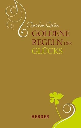 Goldene Regeln des GlÃ¼cks (9783451306341) by GrÃ¼n, Anselm