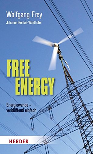 Beispielbild fr Free Energy: Energiewende - verblffend einfach zum Verkauf von medimops