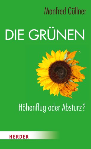 9783451306747: Die Grnen: Hhenflug oder Absturz?