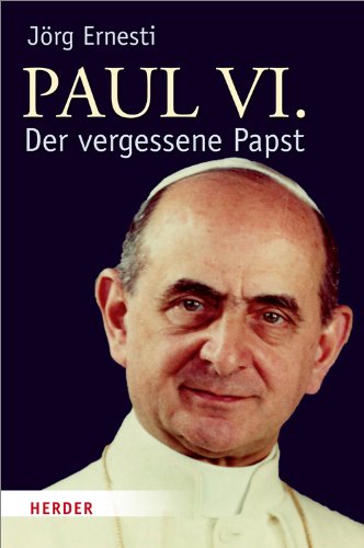Paul VI.: Der vergessene Papst (ISBN 9783943924121)