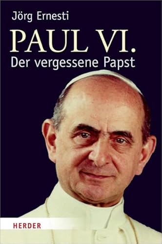 Paul VI. Der vergessene Papst.