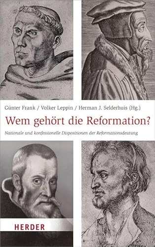 9783451307355: Wem gehrt die Reformation?: Nationale und konfessionelle Dispositionen der Reformationsdeutung