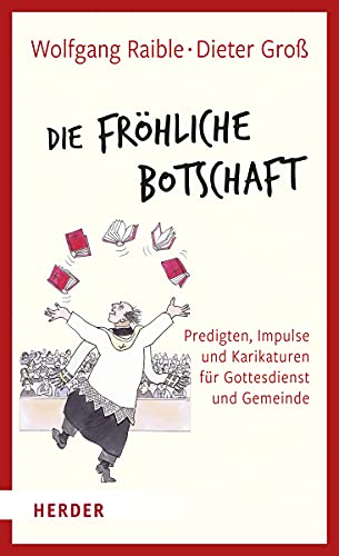 Stock image for Die Frhliche Botschaft: Predigten, Impulse und Karikaturen fr Gottesdienst und Gemeinde for sale by medimops