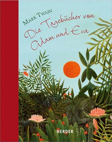 9783451309472: Die Tagebcher von Adam und Eva: Mit Bildern von Henri Rousseau