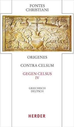 9783451309540: Origenes, Contra Celsum: Vierter Teilband. Eingeleitet und kommentiert von Michael Fiedrowicz, bersetzt von Claudia Barthold: 50/4