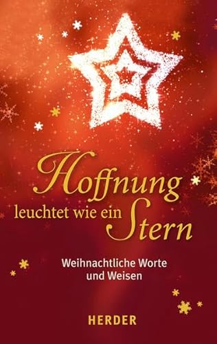 Imagen de archivo de Hoffnung leuchtet wie ein Stern: Weihnachtliche Worte und Weisen div. a la venta por tomsshop.eu