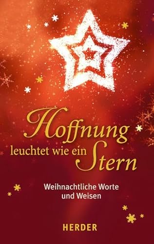 Stock image for Hoffnung leuchtet wie ein Stern: Weihnachtliche Worte und Weisen div. for sale by tomsshop.eu
