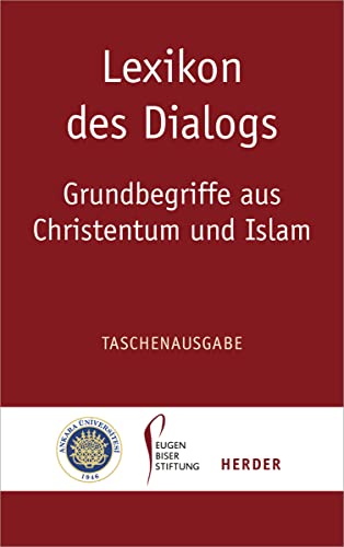 9783451311406: Lexikon Des Dialogs - Grundbegriffe Aus Christentum Und Islam: Taschenausgabe