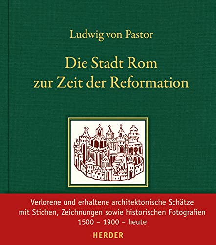 9783451311413: Die Stadt Rom zur Zeit der Reformation: Neu herausgegeben und eingeleitet von Martin Wallraff