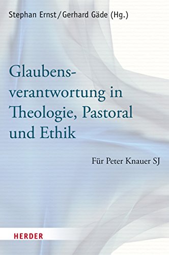 Stock image for Glaubensverantwortung in Theologie, Pastoral und Ethik: Fr Peter Knauer SJ Religion Theologie Christentum Kirchengeschichte Festschrift Festschriften Religion Fundamentaltheologie Glaube Knauer, Peter Theologie Verantwortung for sale by BUCHSERVICE / ANTIQUARIAT Lars Lutzer