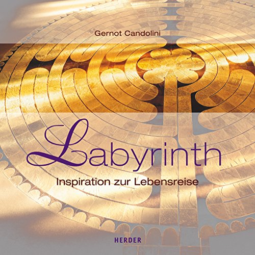 Labyrinth: Inspiration zur Lebensreise - Candolini, Gernot