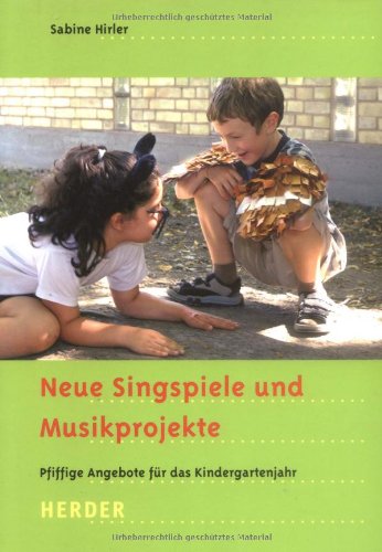 Beispielbild fr Neue Singspiele und Musikprojekte: Pfiffige Angebote fr das Kindergartenjahr zum Verkauf von medimops