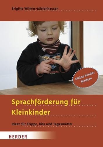 Beispielbild fr Sprachfrderung fr Kleinkinder: Ideen fr Krippe, Kita und Tagesmtter zum Verkauf von medimops