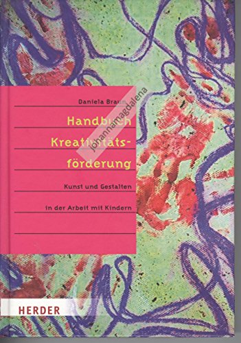 9783451320859: Handbuch Kreativittsfderung: Kunst und Gestalten in der Arbeit mit Kindern