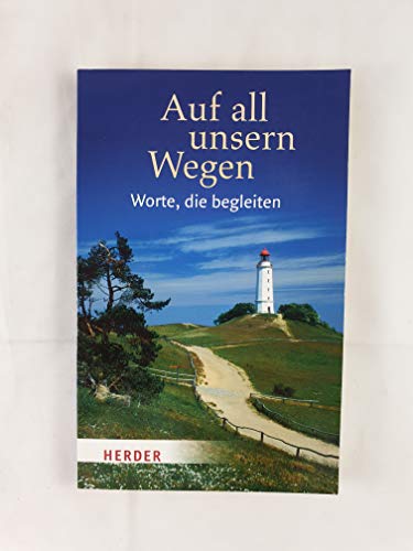 Beispielbild fr Auf all unsern Wegen - Worte, die begleiten [Paperback] Sylvia & Ulrich Sander Müller zum Verkauf von tomsshop.eu