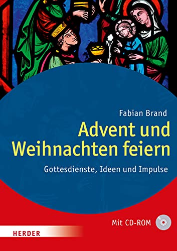 Beispielbild fr Advent und Weihnachten feiern: Gottesdienste, Ideen und Impulse zum Verkauf von medimops