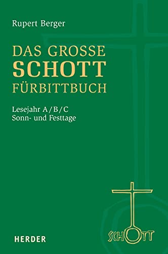 Stock image for Das groe SCHOTT-Frbittbuch: Sonn- und Festtage. Lesejahr A/B/C for sale by medimops