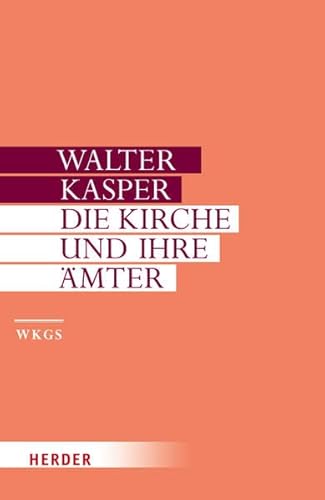 Beispielbild fr Walter Kasper - Gesammelte Schriften: Die Kirche und ihre mter: Schriften zur Ekklesiologie II: BD 12 zum Verkauf von medimops