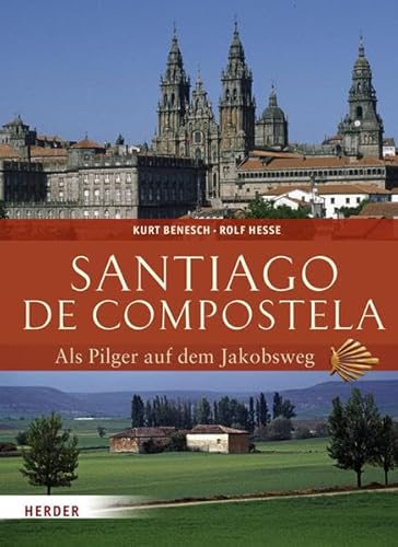 Stock image for Santiago de Compostela: Als Pilger auf dem Jakobsweg Benesch, Kurt and Hesse, Rolf for sale by tomsshop.eu