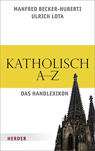 Beispielbild fr Katholisch A bis Z: Das Handlexikon zum Verkauf von medimops