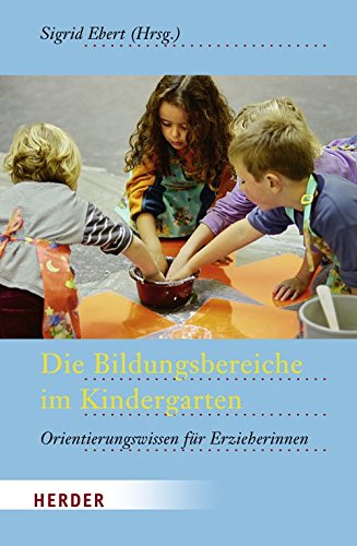 Beispielbild fr Die Bildungsbereiche im Kindergarten: Orientierungswissen fr Erzieherinnen Bildung Bildungsarbeit Pdagogik Kindergartenpdagogik Vorschulpdagogik Kindergarten Kita Pdagogen Vorschulpdagogik Bildung Bildungsstandards Erzieher Erzieherin Frhkindliche Frderung Kindergartenpdagr Kindertageseinrichtung Vorschulsiche Frderung Sigrid Ebert Prof. Dr. Daniela Braun, Prof. Dr. Klaus Hasemann. Prof. Dr. Gisela Lck, Prof. Dr. Norbert Neu, Prof. Dr. Gerd E. Schfer, Dr. Michaela Ulich, Prof. Dr. Renate Zimmer zum Verkauf von BUCHSERVICE / ANTIQUARIAT Lars Lutzer