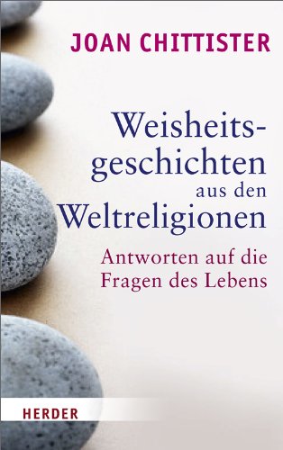 Beispielbild fr Weisheitsgeschichten aus den Weltreligionen: Antworten auf die Fragen des Lebens zum Verkauf von medimops