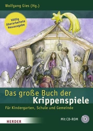 Beispielbild fr Das groe Buch der Krippenspiele: Fr Kindergarten, Schule und Gemeinde (mit CD-Rom) zum Verkauf von Versandantiquariat BUCHvk