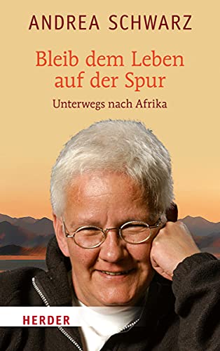 Beispielbild fr Bleib dem Leben auf der Spur: Unterwegs nach Afrika zum Verkauf von medimops