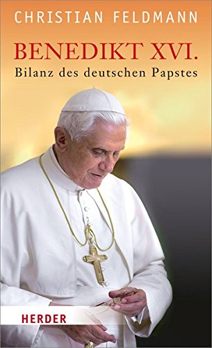 Stock image for Benedikt XVI.: Bilanz des deutschen Papstes for sale by medimops