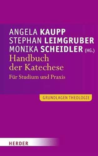 Imagen de archivo de Handbuch der Katechese: Fr Studium und Praxis (Grundlagen Theologie) a la venta por medimops