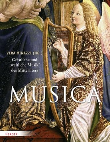 Beispielbild fr Musica- Geistliche und weltliche Musik des Mittelalters. OVP hrsg. von Vera Minazzi unter Mitarb. von Cesarino Ruini. Aus dem Ital., Engl. und Franz. bers. von Yvonne El Saman zum Verkauf von Bernhard Kiewel Rare Books