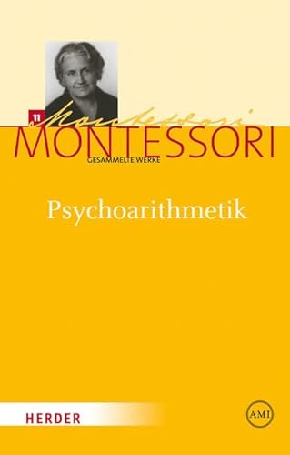 Beispielbild fr Maria Montessori - Gesammelte Werke: Psychoarithmetik: Bearbeitet und eingeleitet von Harold Baumann: 11 zum Verkauf von medimops