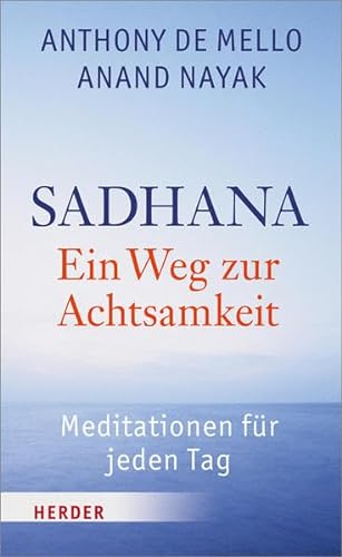 Stock image for SADHANA - Ein Weg zur Achtsamkeit: Meditationen fr jeden Tag for sale by medimops