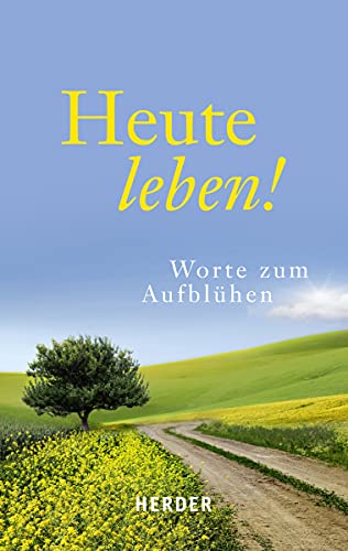 Imagen de archivo de Heute leben!: Worte zum AufblÃ¼hen [Perfect Paperback] Ulrich Sander a la venta por tomsshop.eu