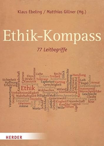 Beispielbild fr Ethik-Kompass. 77 Leitbegriffe zum Verkauf von Paderbuch e.Kfm. Inh. Ralf R. Eichmann