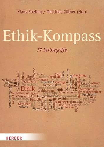 Imagen de archivo de Ethik-Kompass. 77 Leitbegriffe a la venta por Paderbuch e.Kfm. Inh. Ralf R. Eichmann