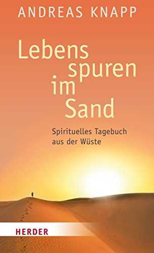 Beispielbild fr Lebensspuren im Sand: Spirituelles Tagebuch aus der Wste zum Verkauf von medimops