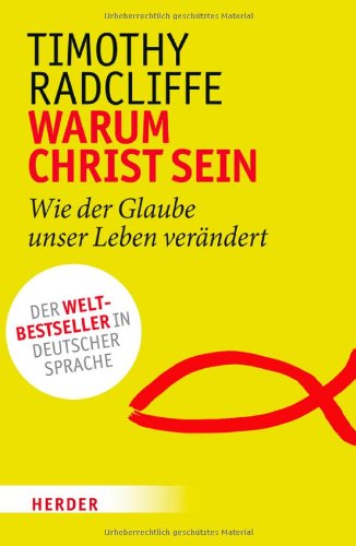 Beispielbild fr Warum Christ sein?: Wie der Glaube unser Leben verndert zum Verkauf von medimops