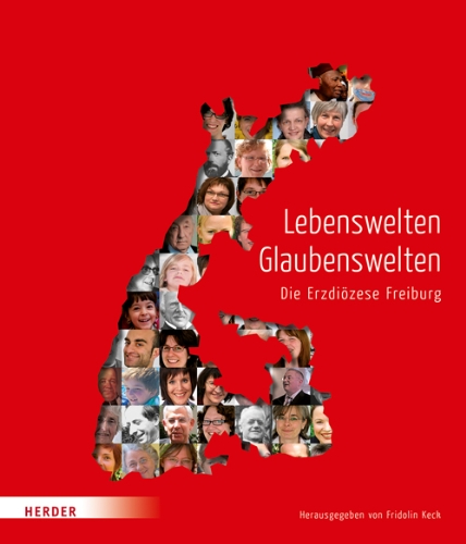 Stock image for Lebenswelten - Glaubenswelten: Die Erzdizese Freiburg (ao0s) for sale by Versandantiquariat Behnke