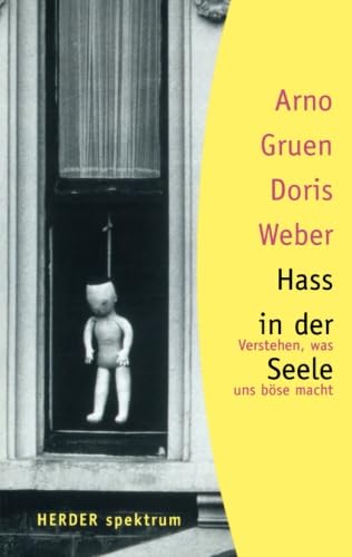 Beispielbild fr Hass in der Seele: Verstehen, was uns bse macht (HERDER spektrum) zum Verkauf von medimops